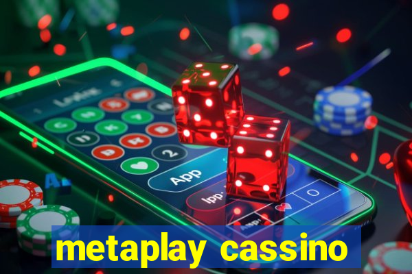 metaplay cassino